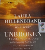 Unbroken written by Laura Hillenbrand performed by Edward Herrmann on Audio CD (Unabridged)